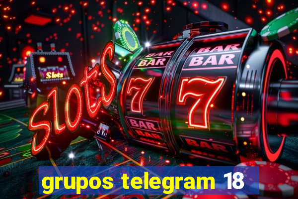 grupos telegram 18